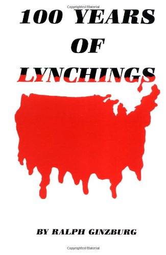 100 Years of Lynchings [Paperback] Ginzburg, Ralph