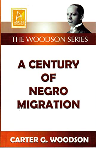 A Century of Negro Migration [Paperback] Woodson, Carter Godwin