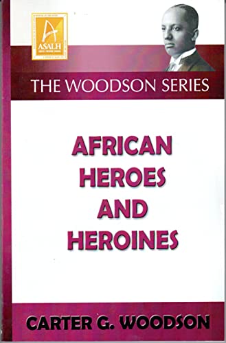 African Heroes and Heroines [Paperback] Woodson, Carter Godwin