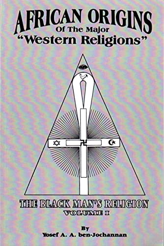 African Origins of the Major Western Religions [Paperback] ben-Jochannan, Yosef A.A.